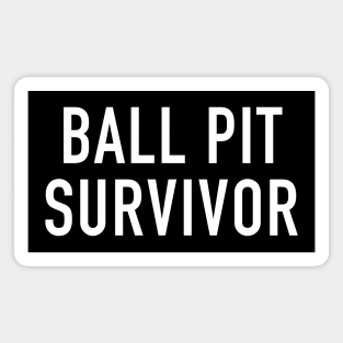 Ball Pit Survivor Magnet